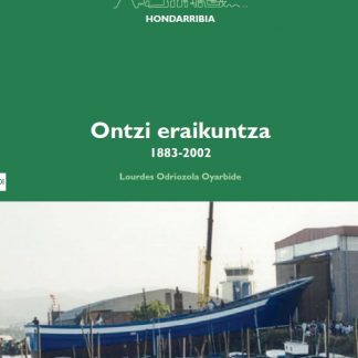 01. Koadernoa. Ontzi eraikuntza 1883-2002