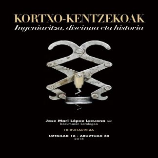 Kortxo-kentxekoak: ingeniaritza, diseinua eta historia