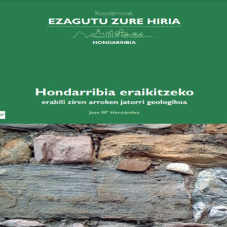 07 Koadernoa. Hondarribia eraikitzekoerabili ziren arroken jatorri geologikoa