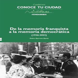 Cuadernos 09. De la memoria franquista a la memoria democrática (1936-2023)