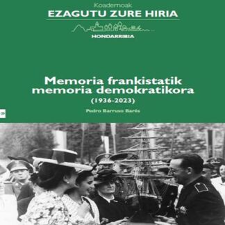 09 Koadernoa. Memoria frankistatik memoria demokratikora (1936-2023)